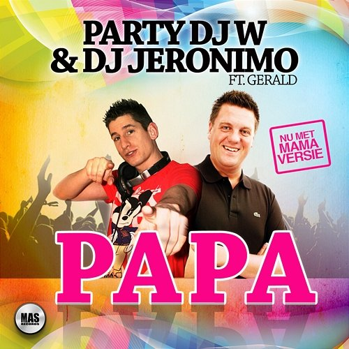 Papa DJ W & DJ Jeronimo feat. Gerald