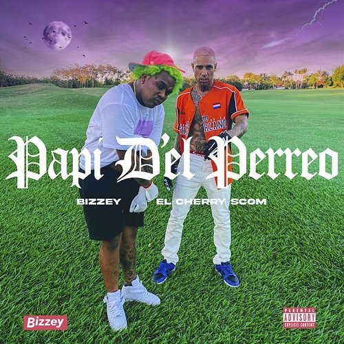 Papi D’el Perreo Bizzey feat. El Cherry Scom