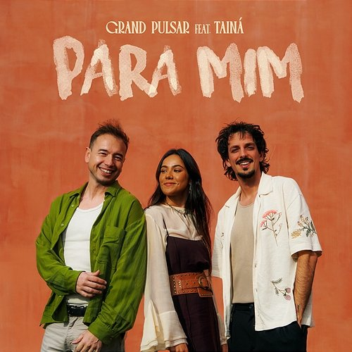 Para Mim Grand Pulsar feat. Tainá