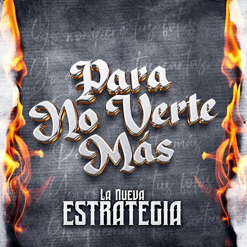 Para No Verte Más La Nueva Estrategia