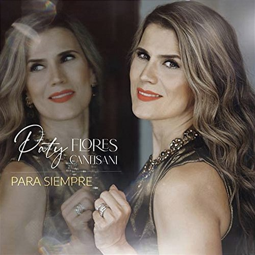 Para Siempre Paty Flores Cantisani