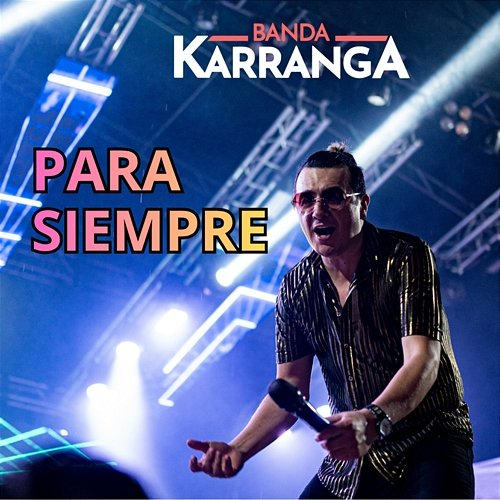 Para Siempre Banda Karranga