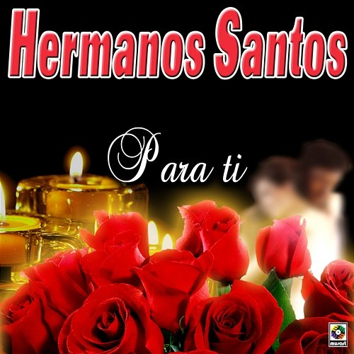 Para Ti Hermanos Santos