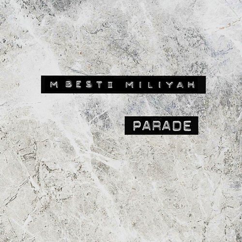 PARADE Miliyah