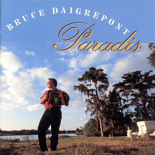 Paradis Bruce Daigrepont