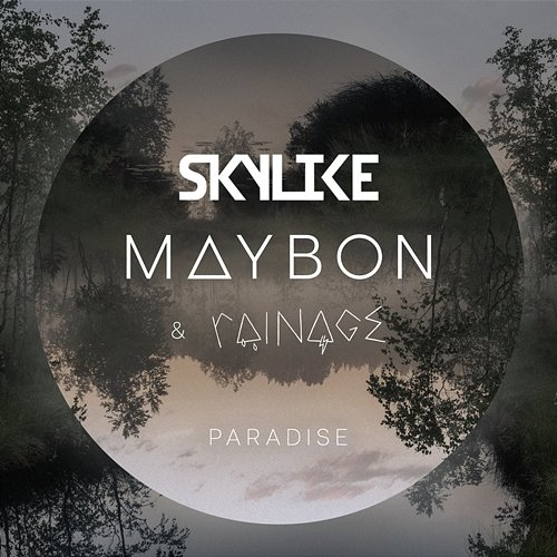 Paradise Maybon, Skylike & rainage