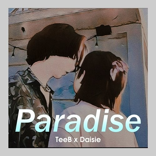 Paradise TeeB & Daisie