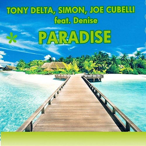 Paradise Tony Delta, Simon, Joe Cubelli, Denise