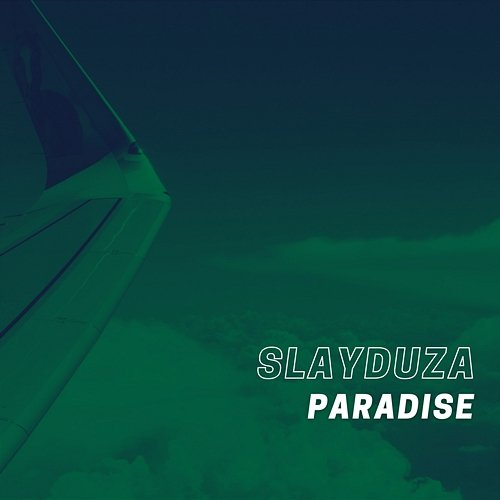Paradise Slayduza
