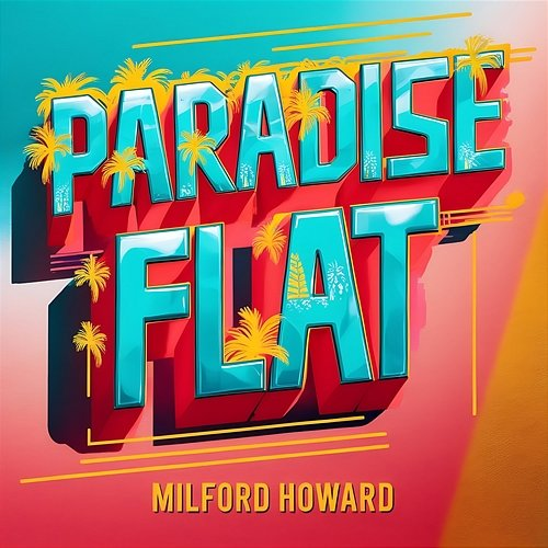 Paradise Flat Milford Howard
