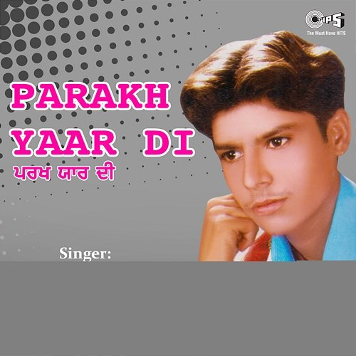 Parakh Yaar Di Dilbar Darvesh