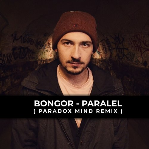 Paralel Paradox Mind feat. Bongor