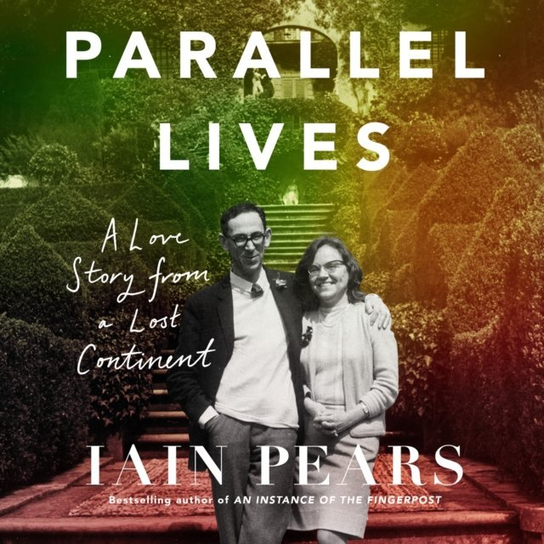 Parallel Lives - audiobook Pears Iain
