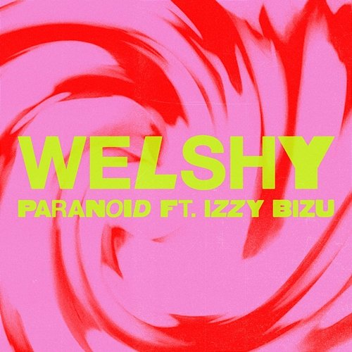 Paranoid Welshy, Izzy Bizu