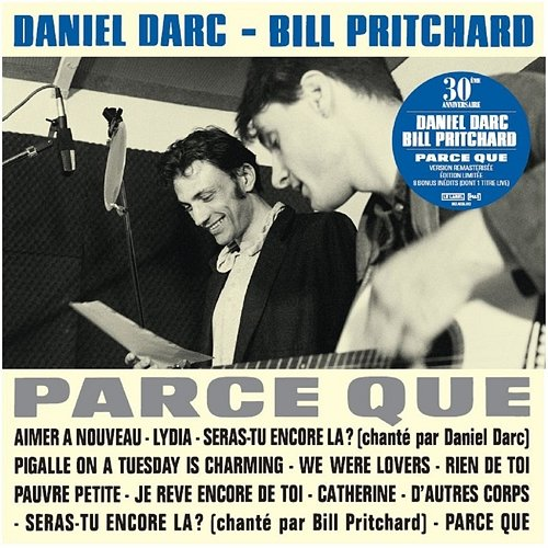 Parce Que Daniel Darc & Bill Pritchard