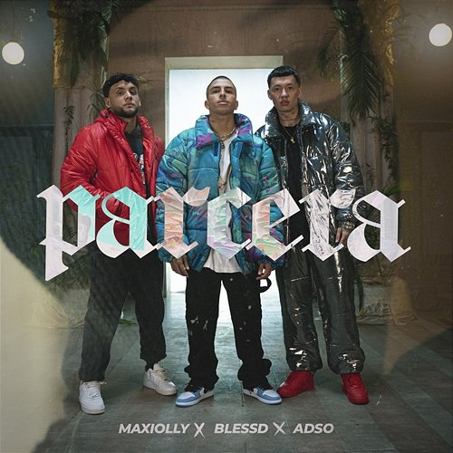 Parcera Maxiolly, Blessd, ADSO