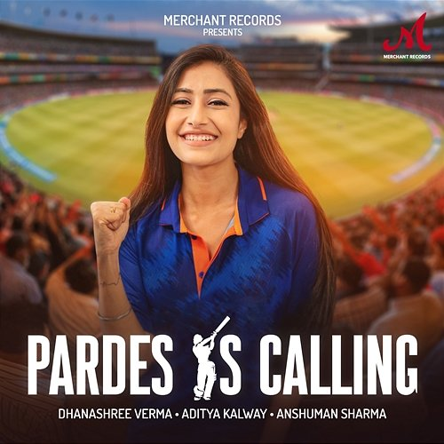 Pardes Is Calling Dhanashree Verma, Aditya Kalway & Anshuman Sharma