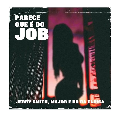 Parece Que É Do Job Jerry Smith, BR DA TIJUCA