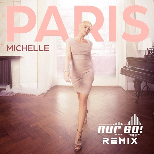 Paris Michelle, Nur So!