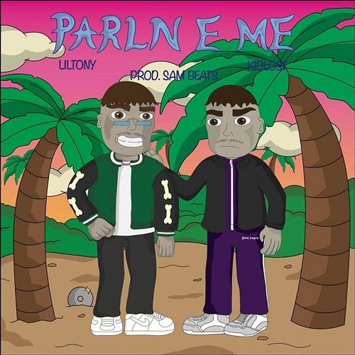 Parln e me Kid Lost, Lil Tony, Sam Beats Baby