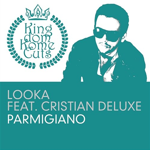 Parmigiano Looka feat. Cristian Deluxe