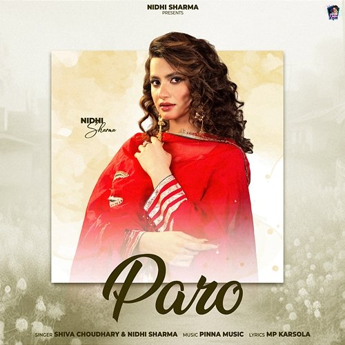 Paro Shiva Choudhary, Nidhi Sharma
