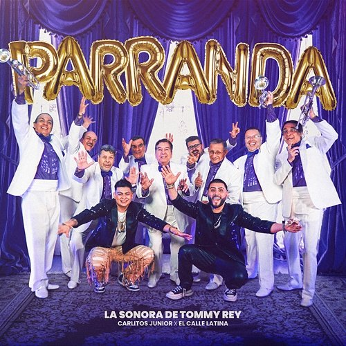 Parranda La Sonora De Tommy Rey, El Calle Latina, Carlitos Junior