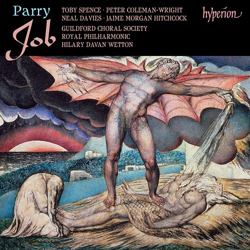 Parry: Job Guildford Choral Society, Royal Philharmonic Orchestra, Hilary Davan Wetton