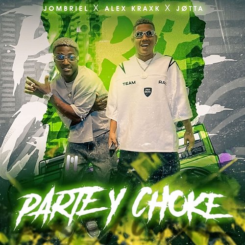 Parte & Choke Jombriel, Alex Krack, Jøtta