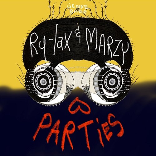 PARTiES GENRE BNDR, Ry-lax & MARZY