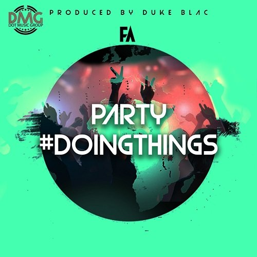 PARTY #DOINGTHINGS F.A