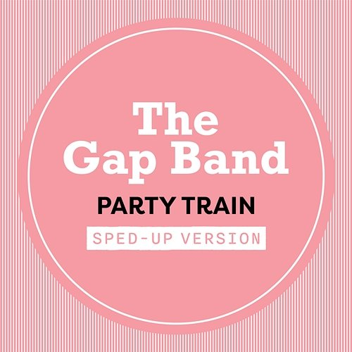 Party Train The Gap Band
