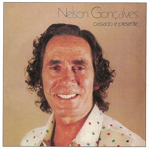 Passado E Presente Nelson Gonçalves