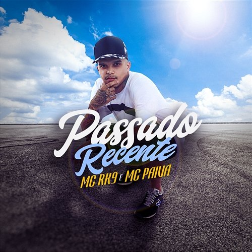 Passado recente MC RK9 e MC Paiva
