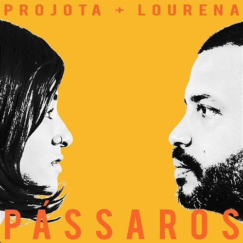 Pássaros Lourena, Projota