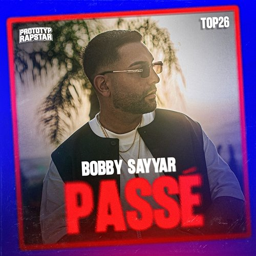 PASSÉ Bobby Sayyar, PROTOTYP RAPSTAR