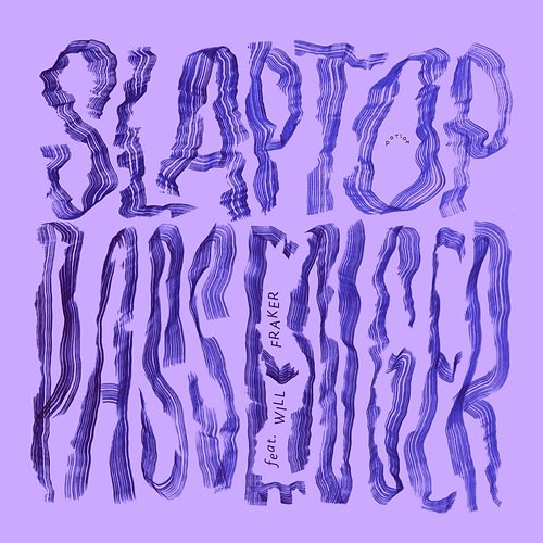Passenger Slaptop feat. Will Fraker