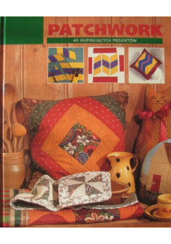 Patchwork 40 inspirujących projektów Dom Wydawniczy Elipsa