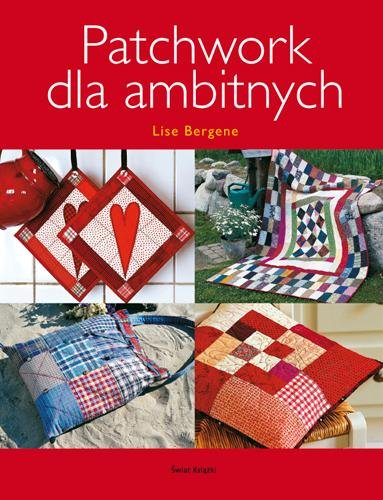 Patchwork dla ambitnych Bergene Lise