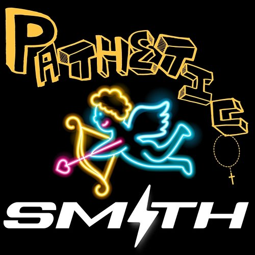 Pathetic Smith