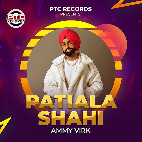 Patiala Shahi Ammy Virk
