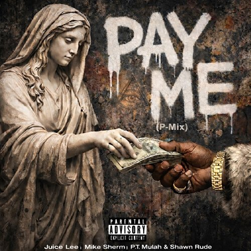 Pay Me Mike Sherm, Juice Lee, Shawn Rude, P.T. Mulah