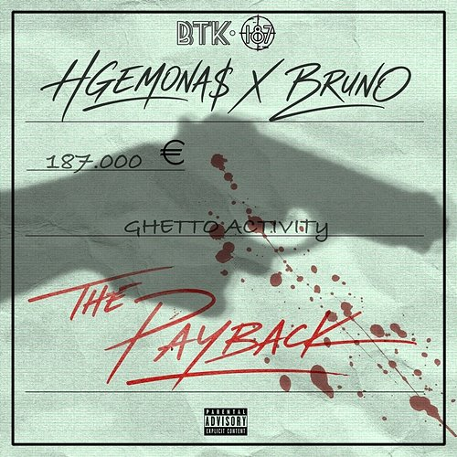 PAYBACK HGEMONA$, Bruno, Mike G, BTK 187