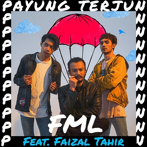 Payung Terjun FML, Faizal Tahir