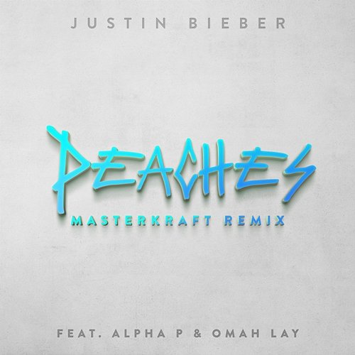 Peaches Omah Lay, Justin Bieber feat. Alpha P