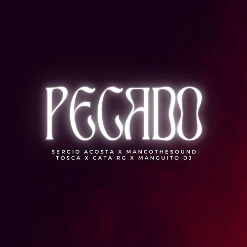 Pecado Sergio Acosta, Cata RG, Manco The Sound, Manguito DJ & Tosca