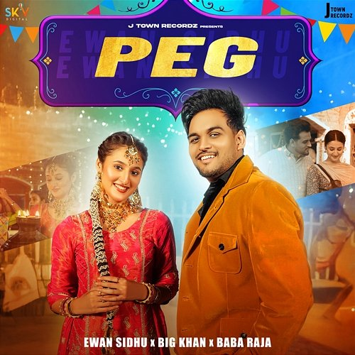 Peg Big Khan, Baba Raja, Ewan Sidhu