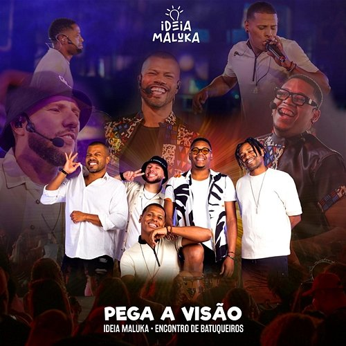 Pega a Visão Ideia Maluka, Encontro de Batuqueiros