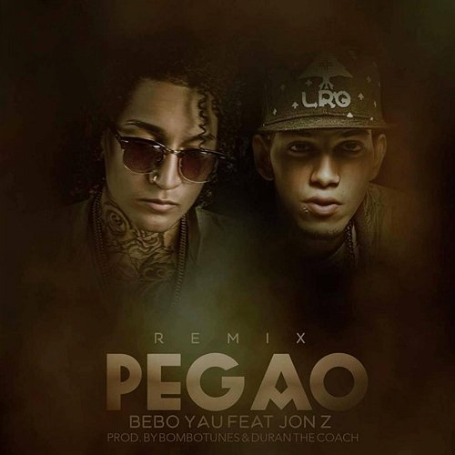 Pegao Bebo Yau feat. Jon Z