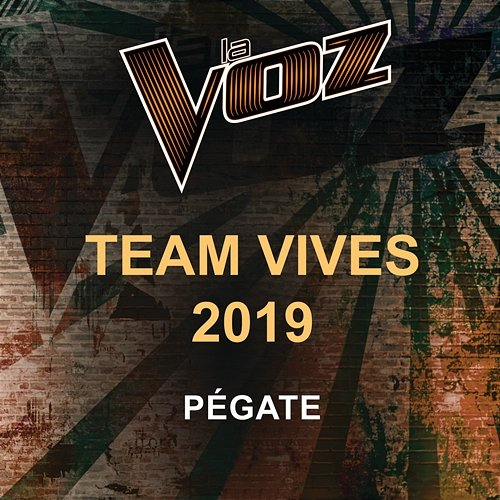 Pégate La Voz Team Vives 2019